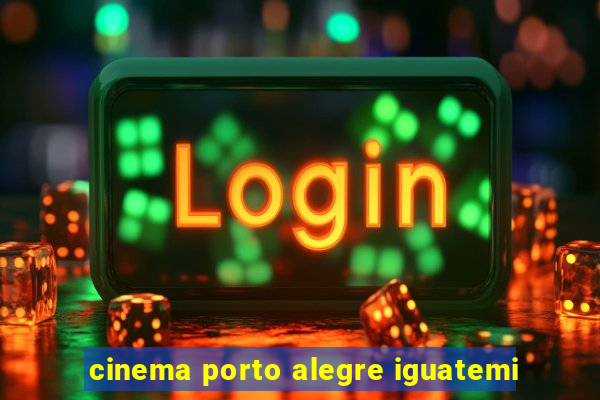 cinema porto alegre iguatemi